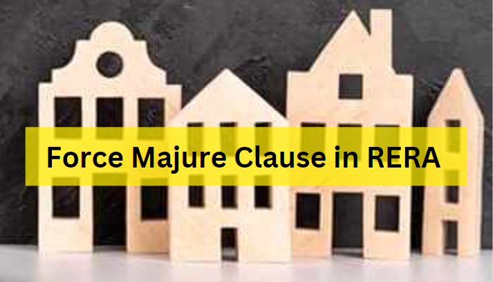 Force Majure Clause in RERA