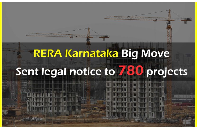 RERA Karnataka Big Move- Sent legal notice to 780 projects