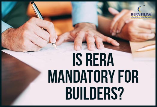 Is RERA mandatory for builders?