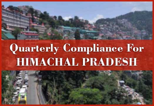 Quarterly Compliance for Himachal Pradesh
