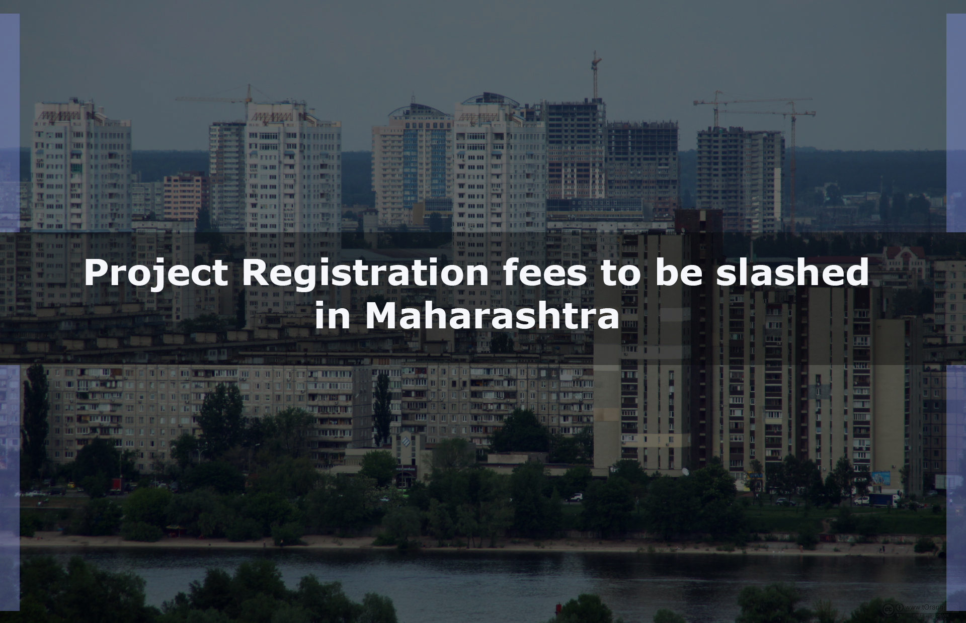 Project Registration fees to be slashed in Maharashtra